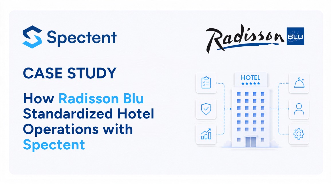 How Radisson Blu Standardized Hotel Operations with Spectent